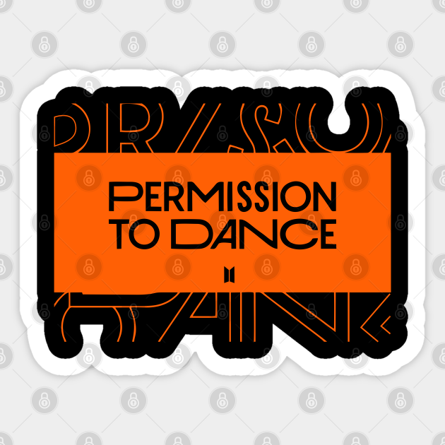 BTS - PERMISSION TO DANCE - Bts Permission To Dance Merch - Sticker TeePublic AU